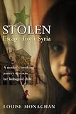 Stolen: Escape from Syria by Louise Monaghan, Yvonne Kinsella