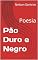 Livro Pão Duro e Negro: Poesia