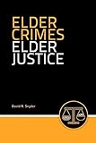 Elder Crimes, Elder Justice