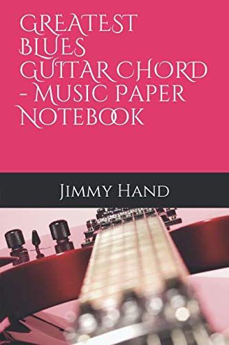 Greatest Blues Guitar Chord - Music Paper notebook