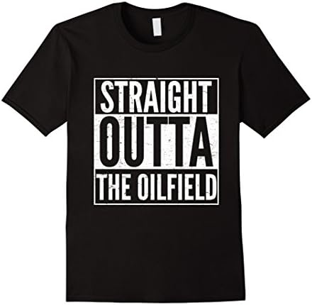 Come from the oilfield shirt