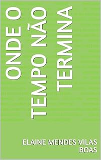 Livro Onde o Tempo não Termina ("Ecos da Alma")