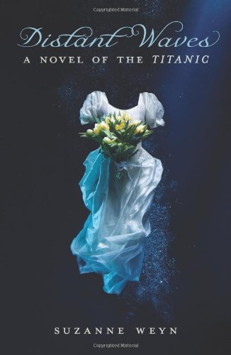 Distant Waves: A Novel of the Titanic