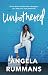 Unbothered: Break Down the Boulders Between You and Your True Potential by Angela Rummans
