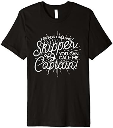 Friends Call Me Skipper Funny Captain Sailing Gift T-Shirt