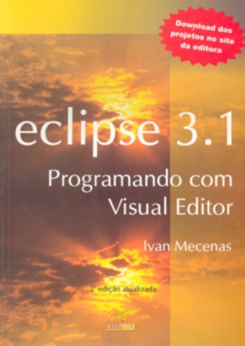 Eclipse 3.1 Progamando Com Visual Editor PDF Ivan Jose Mecenas