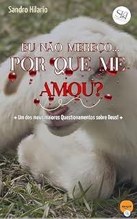 Livro Eu não mereço por que me amou?