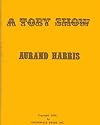 Toby Show by Aurand Harris (1976-12-06)