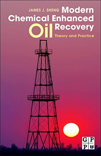 Modern Chemical Enhanced Oil Recovery: Theory And Practice