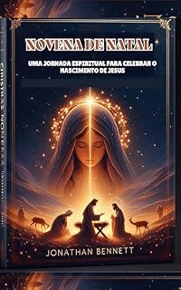 Livro Novena de Natal: Uma Jornada Espiritual para Celebrar o Nascimento de Jesus