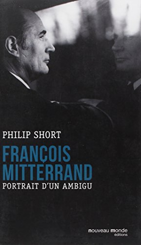 François Mitterrand: portrait d'un ambigu