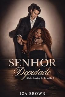 Livro Senhor Deputado (Série: Loving b. Brasília 5) (Loving.)