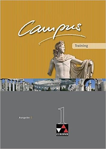 Campus Ausgabe C Gesamtkurs Latein In Drei Banden Campus C Training 1 Zu Den Lektionen 1 40 Amazon De Heydenreich Reinhard Utz Clement Kammerer Andrea Fuchs Johannes Zitzl Christian Bucher