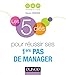 Les 5 clés pour réussir ses premiers pas de manager (French Edition) by 