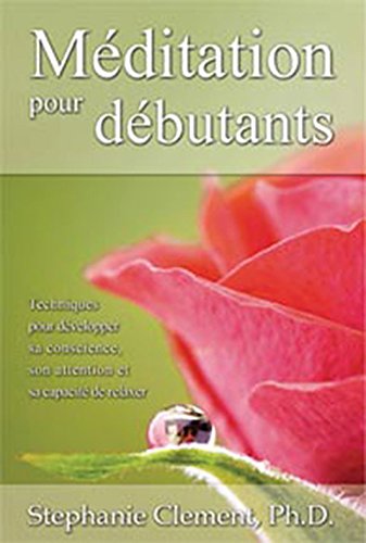 Méditation pour débutants (French Edition) by Stéphanie Clement