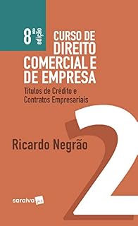 Livro Curso de Direito Comercial e de Empresa - Vol. 2: Títulos de Crédito e Contratos Empresariais.