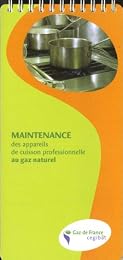 Maintenance des appareils de cuisson professionnelle au gaz naturel