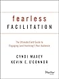 Fearless Facilitation The Ultimate Field Guide To