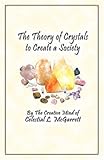 The Theory of Crystals to Create a Society by