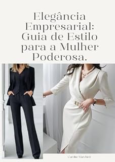 Livro Elegância Empresarial: Guia de Estilo para a Mulher Poderosa