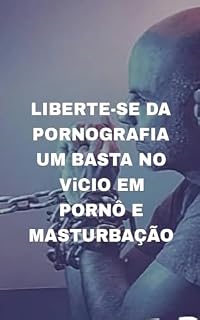 Livro Como se livrar da pornografia.: Um Guia completo: como se livrar da pornografia.