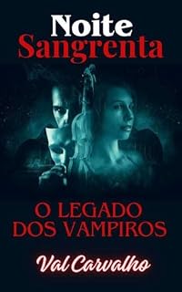 Livro NOITE SANGRENTA: O LEGADO DOS VAMPIROS