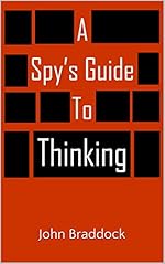 A Spy's Guide to Thinking (Kindle Single)