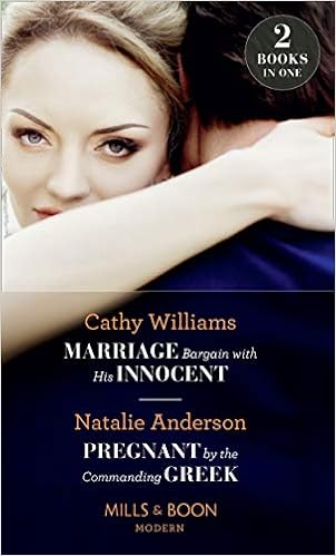 Marriage Bargain With His Innocent: Marriage Bargain with His Innocent / Pregnant by the Commanding Greek (Mills & Boon Modern)