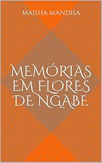 Livro Memórias em flores de Ngabe