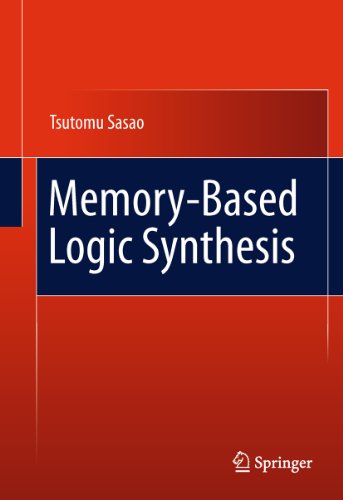 Memory-Based Logic Synthesis by Tsutomu Sasao