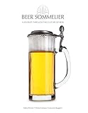 Beer Sommelier: A Journey Through the Culture of Beer by 