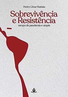 Livro Sobrevivência e resistência: Tempo de pandemia e utopia