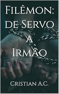 Livro Filêmon: de Servo a Irmão (Estudos Bíblicos: Livro por Livro)