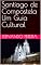 Livro Santiago de Compostela Um Guia Cultural