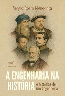 Livro A engenharia na história e histórias de um engenheiro