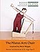 The Pilates Arm Chair (The Pilates Equipment) (Volume 2) by Reiner Grootenhuis, Dr. Ingo Barck