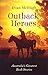 Outback Heroes: Australia's Greatest Bush Stories by