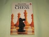 Beginning Chess (Penguin handbooks) by 