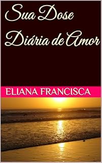 Livro Sua Dose Diária de Amor (Nutrição Espiritual)
