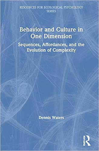 Behavior and Culture in One Dimension: Sequences, Affordances, and the Evolution of Complexity (Resources for Ecological Psychology Series)