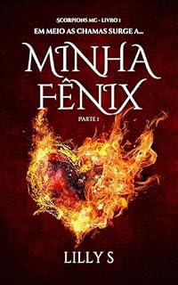 Livro Minha Fênix: Parte 1 (Scorpions MC)