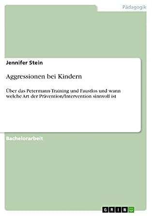 Amazon Com Aggressionen Bei Kindern Uber Das Petermann Training