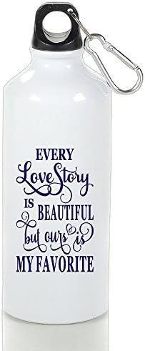 Every Love Story Is Beautiful But Our Is My Favorite Travel Sports Water Bottle