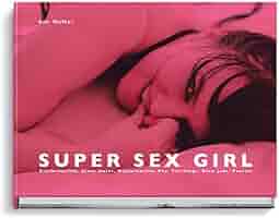 Super Sex Girl: Ben Walker: 9783943105377: Amazon.com: Books