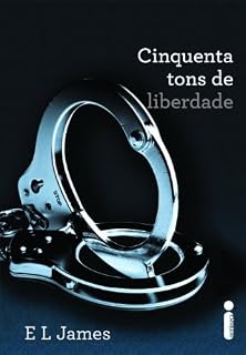Livro Cinquenta tons de liberdade (Cinquenta tons de cinza Livro 3)