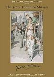 Image de The Art of Fortunino Matania: Illustration Art Gallery Presents a Catalogue of Art and Prints