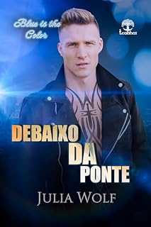 Livro Debaixo da Ponte (Blue is the color Livro 4)