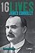 James Connolly: 16Lives by Lorcan Collins