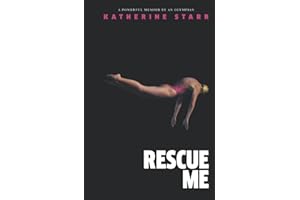 Rescue Me: A Powerful Memoir by an Olympian