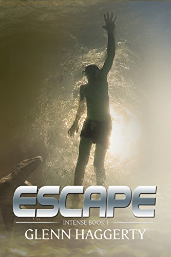 Escape: Intense, Book 1 by [Haggerty, Glenn]